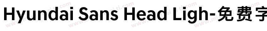 Hyundai Sans Head Ligh字体转换